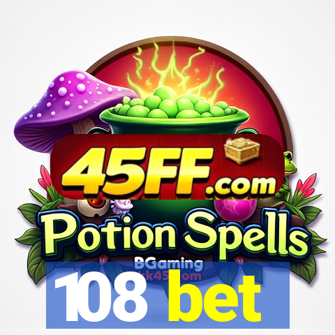 108 bet